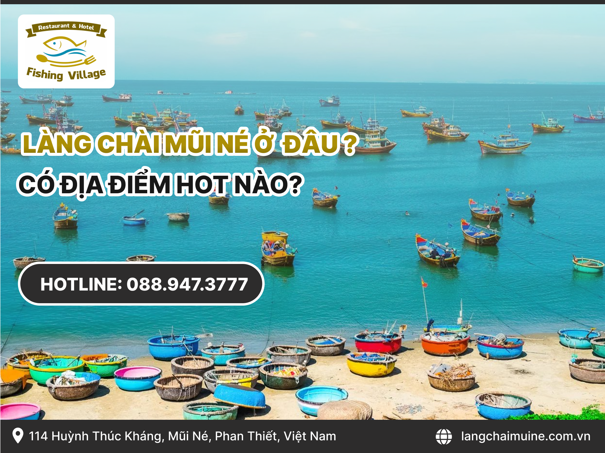 Làng chài Mũi Né ở đâu? Có địa điểm HOT nào