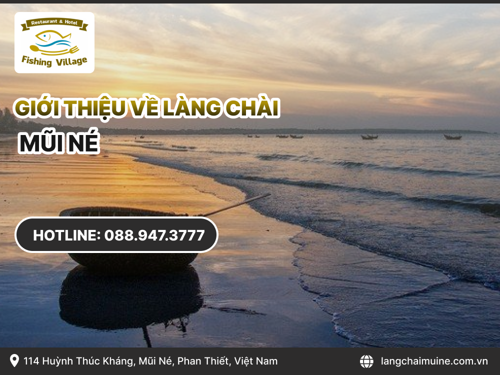 Làng Chài Mũi Né Ở Đâu? Đường Đi Làng Chài Mũi Né