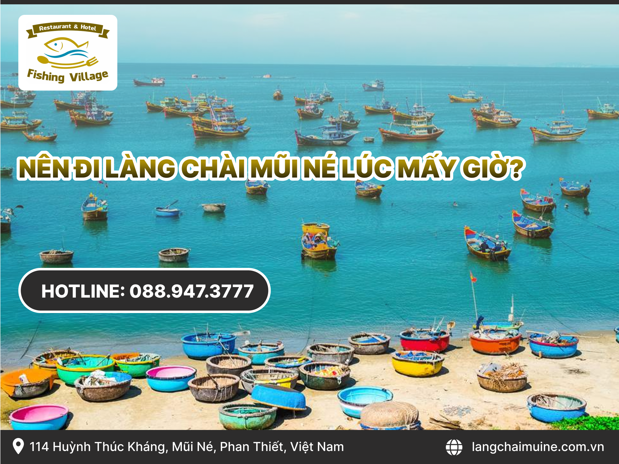 Nên đi làng chài Mũi Né lúc mấy giờ?