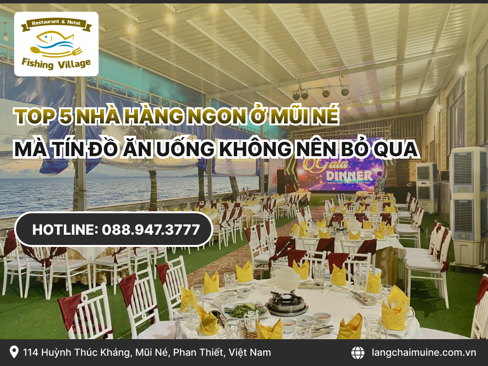 Top 5 nhà hàng ngon ở mũi né mà tín đồ ăn uống không nên bỏ qua