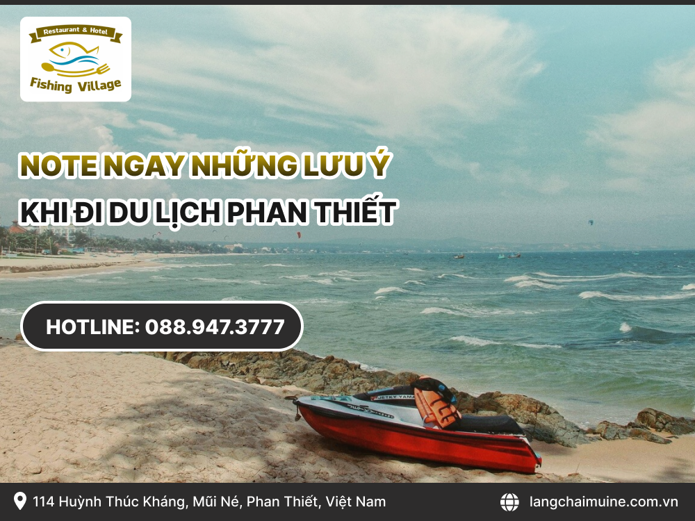 NOTE ngay những lưu ý khi đi du lịch Phan Thiết