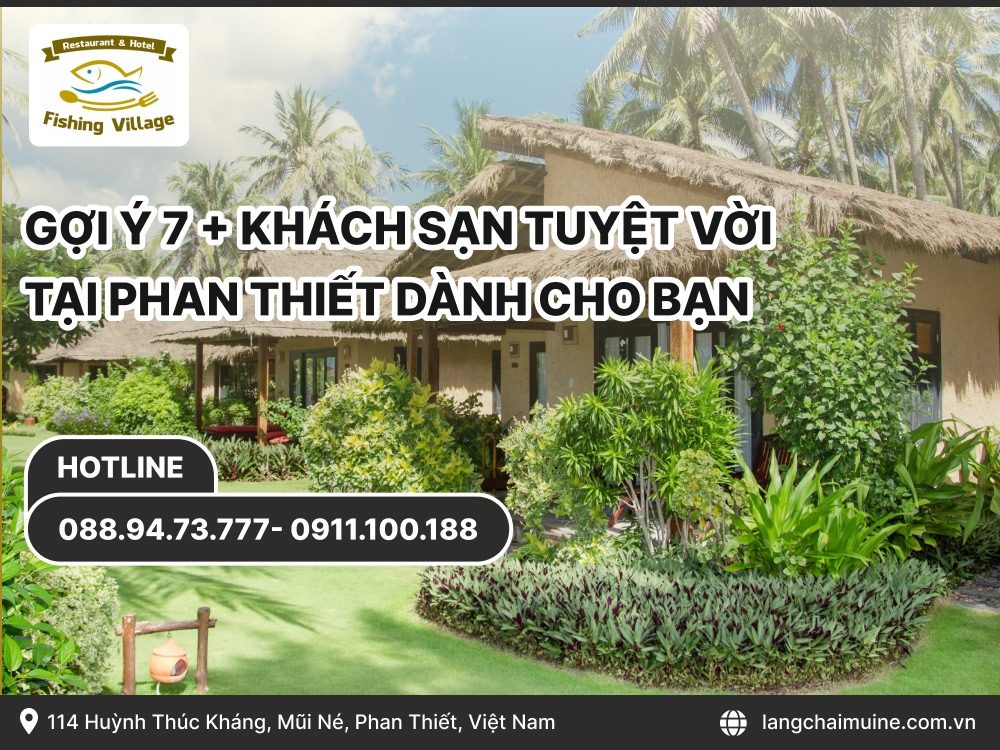 Gợi Ý 7 + Khách Sạn Tuyệt Vời Tại Phan Thiết Dành Cho Bạn