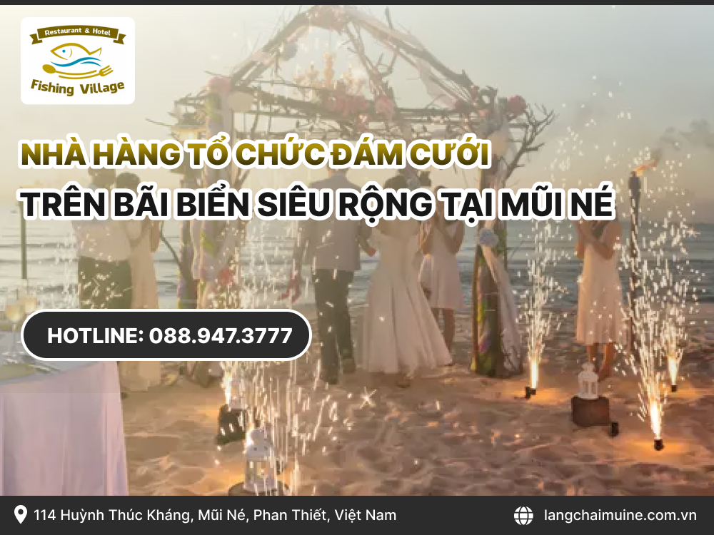 Nhà hàng tổ chức đám cưới trên bãi biển siêu rộng tại Mũi Né