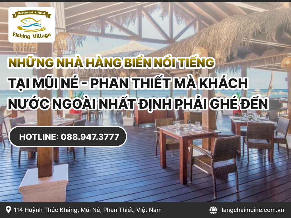 Những nhà hàng biển nổi tiếng tại Mũi Né - Phan Thiết mà khách nước ngoài nhất định phải ghé đến